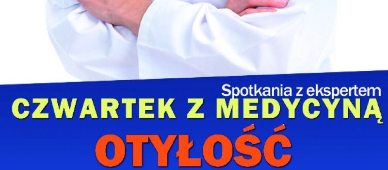 SPOTKAJ SIĘ Z EKSPERTEM. TYM RAZEM O MEDYCYNIE