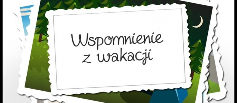 WSPOMNIENIE Z WAKACJI